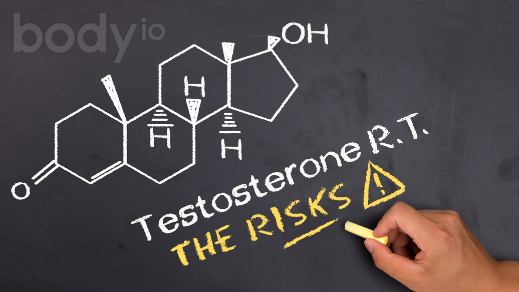 Testosterone Replacement Therapy: Part 2 – Risks - Body IO